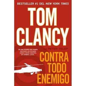 Contra todo enemigo -- Tom Clancy